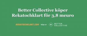 Better Collective köper Rekatochklart för 3,8 meuro